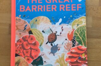 The Great Barrier Reef by Helen Scales and Lisk Feng