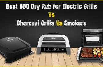 Best BBQ Dry Rub For Electric Grills Vs. Charcoal Grills Vs. Smokers 2026