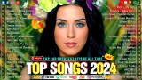 Katy Perry, Taylor Swift, Adele, The Weeknd, Selena Gomez, Bruno Mars, Dua Lipa 💦 Pop Hits 2024