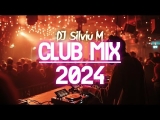 Music Mix 2024 | Party Club Dance 2024 | Best Remixes Of Popular Songs 2024 MEGAMIX (DJ Silviu M)