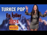 En Yeni Pop Şarkılar 2024 / Bu Ayın En Çok Dinlenen Şarkılar (Nazdej 2024) Aşık Mecnun Geceler