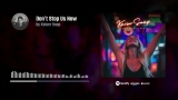 “Don’t Stop Us Now” by Kaiser Snap (Lyric Video)