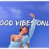 [Playlist] vibe songs that i sure 100% feel good