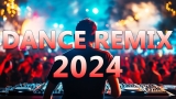 DANCE PARTY SONGS 2024 – Mashups & Remixes Of Popular Songs – DJ Remix Club Music Dance Mix 2024