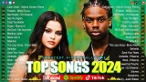 Selena Gomez, Taylor Swift, Rihanna, Dua Lipa, Sia 🌿Top Songs 2024 | Popular Songs Playlist