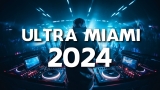 MÚSICA ELECTRÓNICA PARA TI – Ultra Music Festival Miami 2024 – La Mejor Música Electrónica 2024