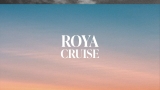 ROYA – Cruise (Official Visualizer)