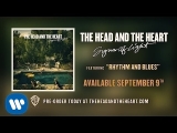 The Head and the Heart – Rhythm & Blues [Official Audio]