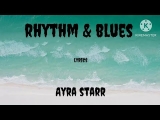 Ayra Starr – Rhythm & Blues (Lyrics)