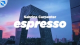 Sabrina Carpenter – Espresso (Clean – Lyrics)