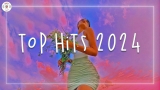 Top hits 2024 🍒 Trending music 2024 ~ Best songs 2024 updated weekly