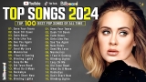 Adele, The Weeknd, Ariana Grande, Miley Cyrus, Dua Lipa, Ed Sheeran, Bruno Mars, Sia🌟Pop Songs 2024