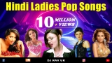 Hindi Ladies Pop Songs | Hindi Album Songs – Kaliyon Ka Chaman | Kaanta Laga | Mere Naseeb Mein