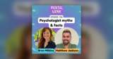 Psychologist myths and facts: Do we have favourite clients? Is the therapeutic relationship enough? (with Matthew Jackson) – Mental Work