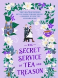 The Secret Service of Tea and Treason by India Holton