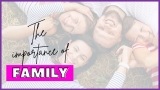 Discover the Importance of Family