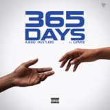 Ajebo Hustlers – 365 Days ft. Gyakie MP3 Download