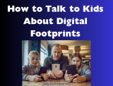 How to Talk to Kids About Digital Footprints – Jessica Speer