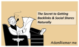 The Secret to Getting Backlinks & Social Shares Naturally