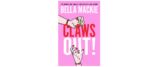 Claws Out! by Bella Mackie – Book review – Books on the 7:47