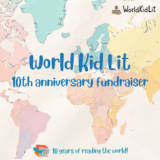10th Anniversary Fundraiser – World Kid Lit