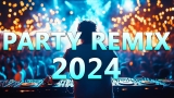 PARTY REMIX 2024 🔥 Mashups & Remixes Of Popular Songs 🔥 DJ Remix Club Music Dance Mix 2024