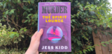Murder at the Spirit Lounge by Jess Kidd – Book review – Books on the 7:47
